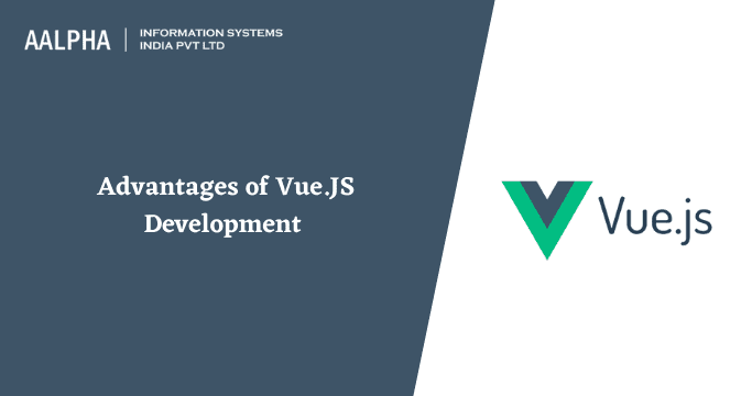 Advantages of Vue.JS Development