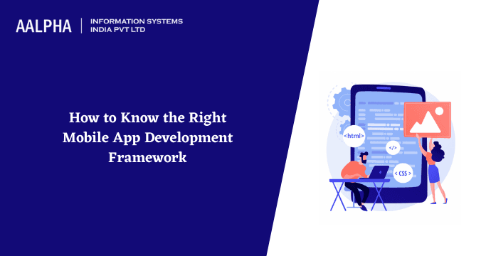 How to Know the Right Mobile App Development Framework