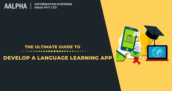 The Ultimate Guide To Develop A Language Learning App