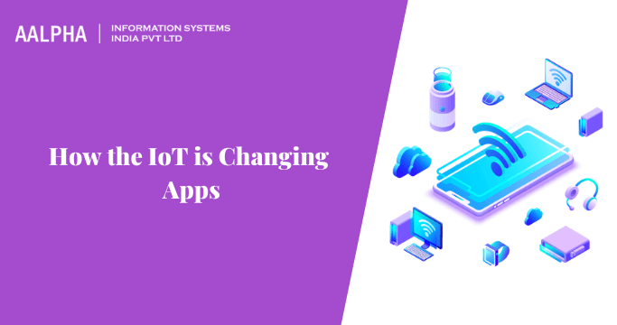 How the IoT is Changing Apps