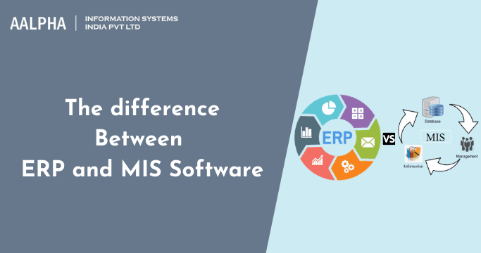 The difference Between ERP and MIS Software