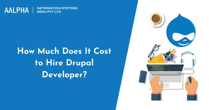 Drupal Development Costs : Complete Guide 2026