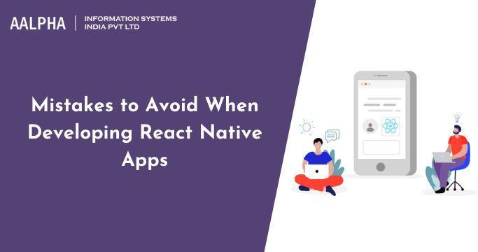 Mistakes to Avoid When Developing React Native Apps