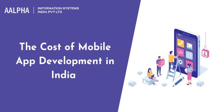 The Cost of Mobile App Development in India