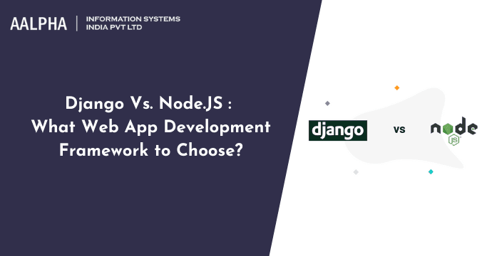 Django Vs. Node.JS 2026 : Which is Better