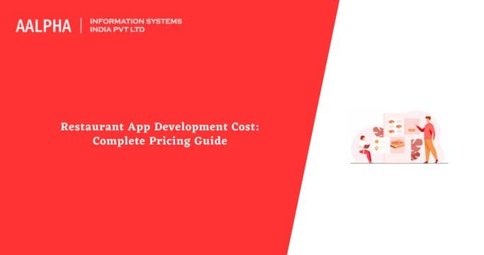 Restaurant App Development Cost in 2026: Complete Pricing Guide