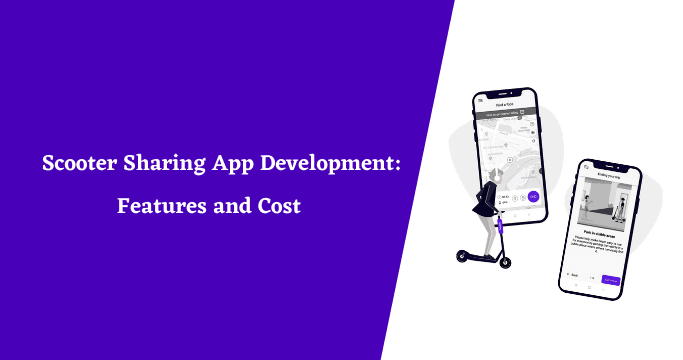 Scooter Sharing App Development: Features & Cost