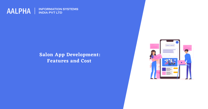 Salon App Development: Features and Cost