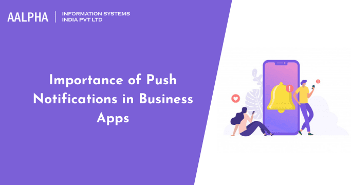 Importance of Push Notifications in Business Apps