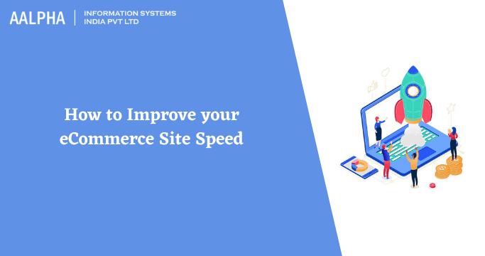 How to Improve your eCommerce Site Speed