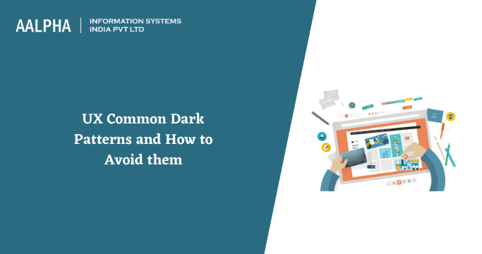 UX Common Dark Patterns and How to Avoid them