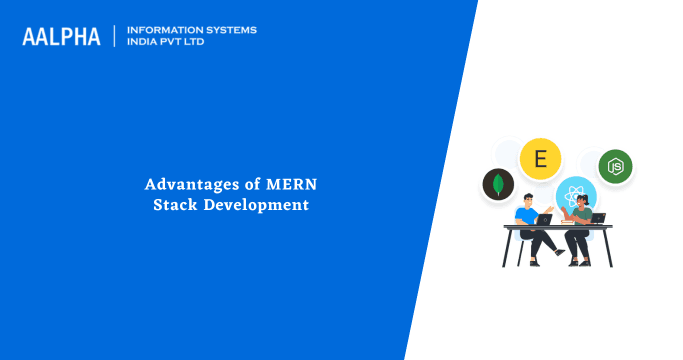 Advantages of MERN Stack Development