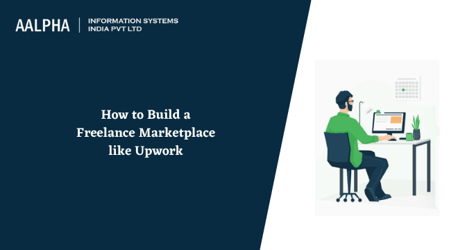 How to Build a Freelance Marketplace like Upwork