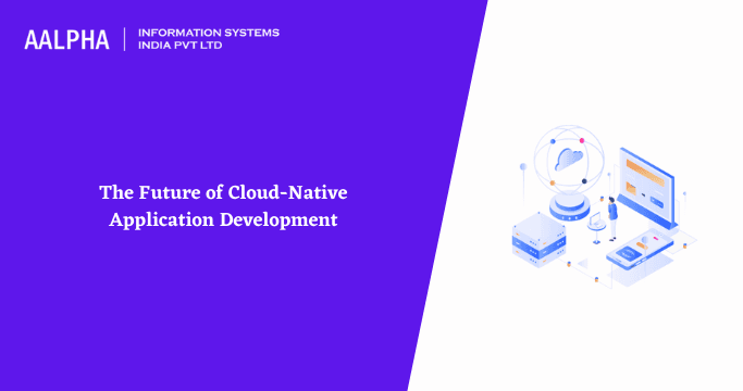 The Future of Cloud-Native Application Development