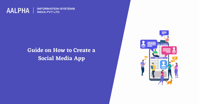 Guide on How to Create a Social Media App