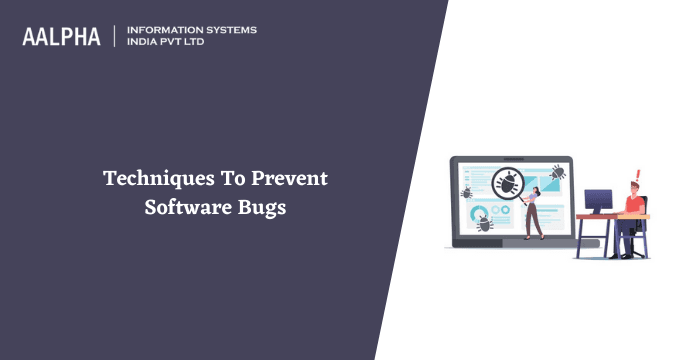 Techniques To Prevent Software Bugs