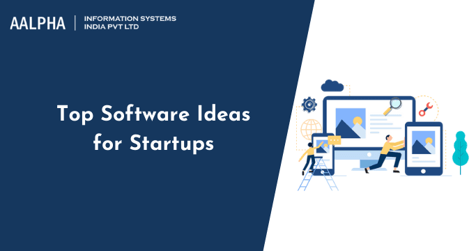 Top Software Ideas for Startups in 2025 & Beyond