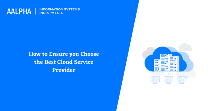 How to Choose the Right Cloud Service Provider