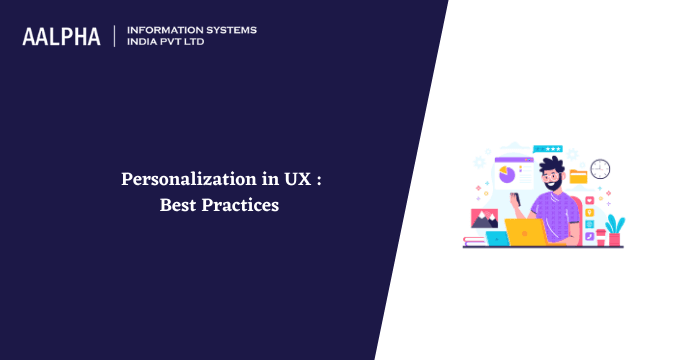 Personalized User Experience : Best Practices