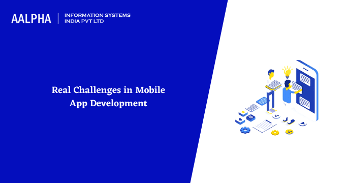 Biggest Challenges in Mobile App Development