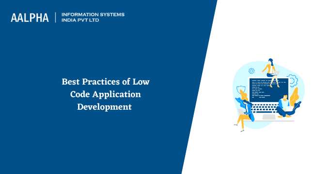 Best Practices of Low Code Application Development