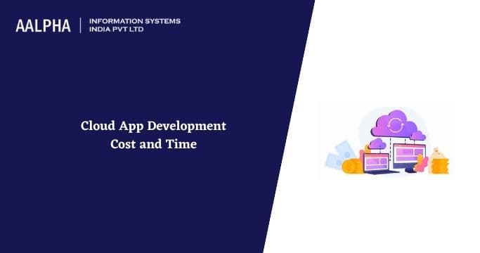 Cloud App Development Cost and Time