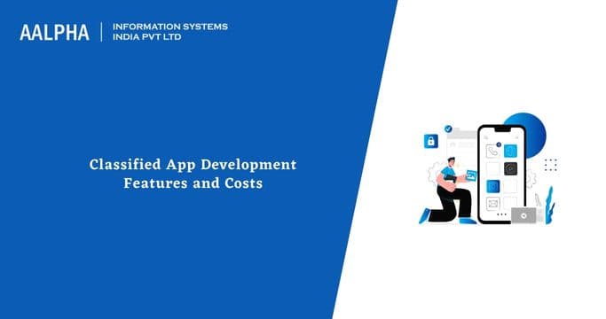 Classified App Development Features and Costs