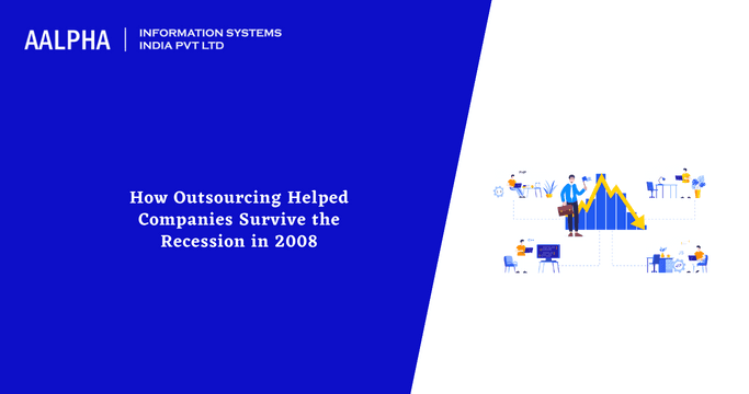 How Outsourcing Helped Companies Survive the Recession in 2008