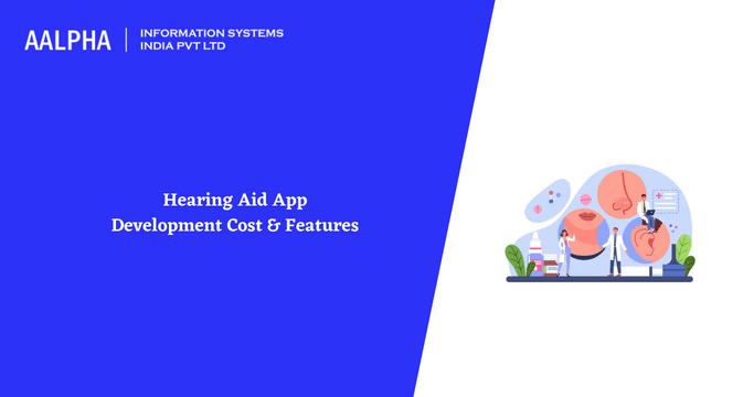 Hearing Aid App Development Cost & Features