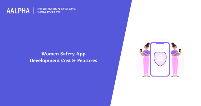 Women Safety App Development Cost and Features