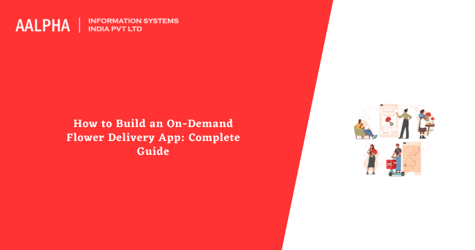 How to Build an On-Demand Flower Delivery App: Complete Guide 
