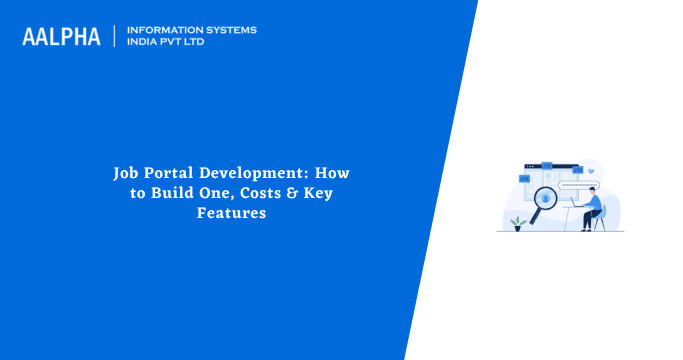 Job Portal Development: How to Build One, Costs & Features