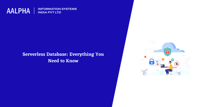 What is a Serverless Database: Everything You Must Know