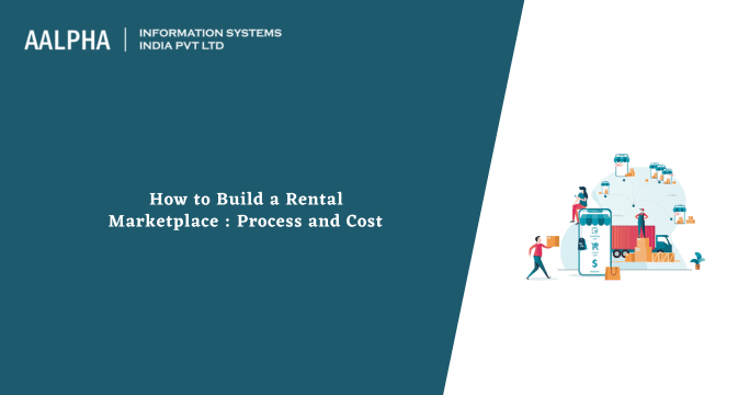 How to Build a Rental Marketplace : Process and Cost