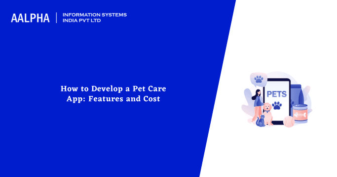 Pet Care App Development : Features and Cost