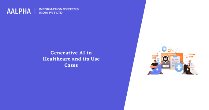 Generative AI in Healthcare and its Use Cases