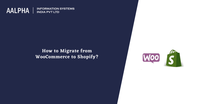 How to Migrate from WooCommerce to Shopify
