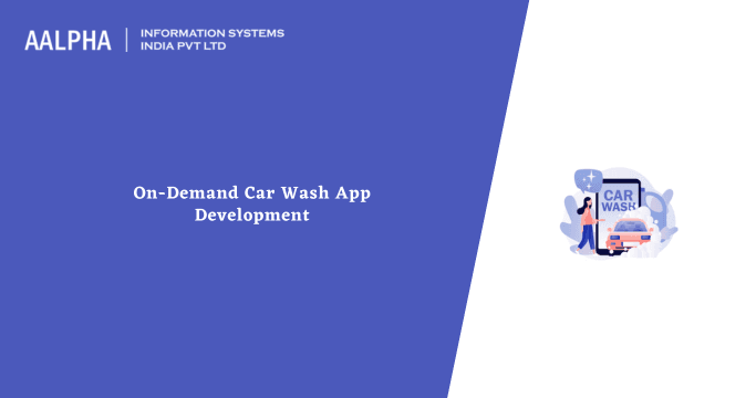On-Demand Car Wash App Development