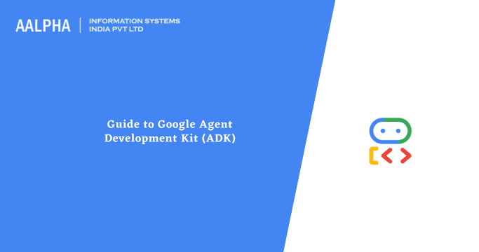 Guide to Google Agent Development Kit (ADK)