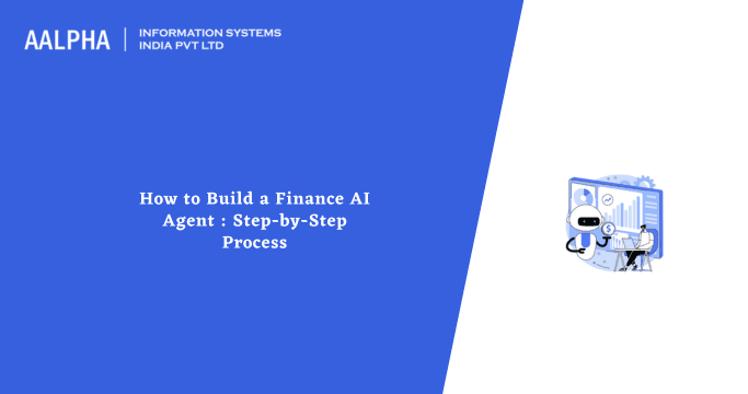 How to Build a Finance AI Agent : Step-by-Step Process