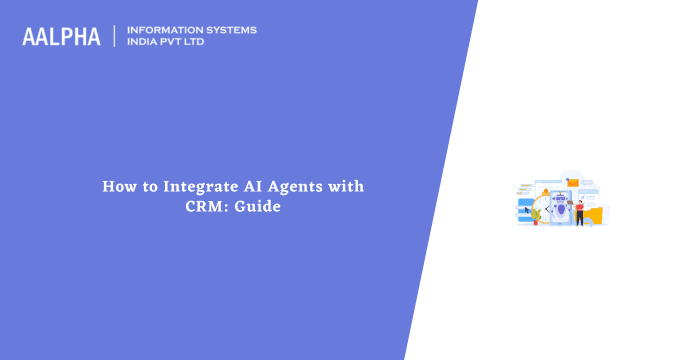 How to Integrate AI Agents with CRM