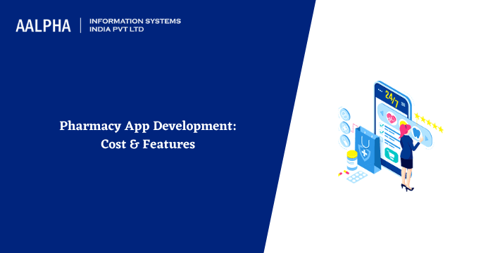 Pharmacy Delivery App Development: Cost & Features