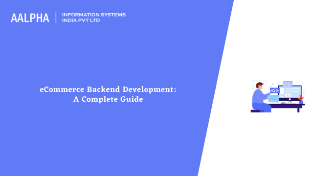 eCommerce Backend Development: A Complete Guide