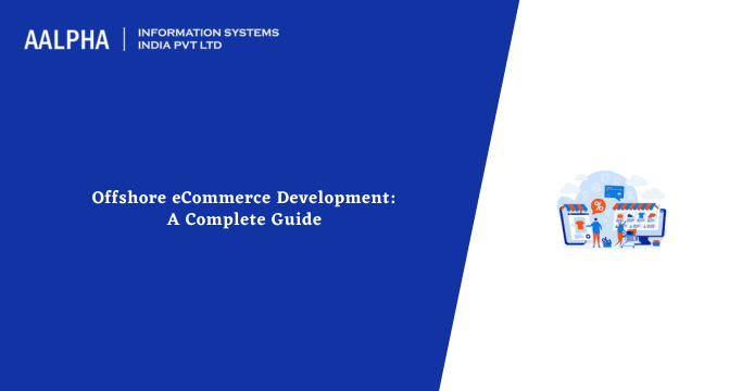 Offshore eCommerce Development: A Complete Guide