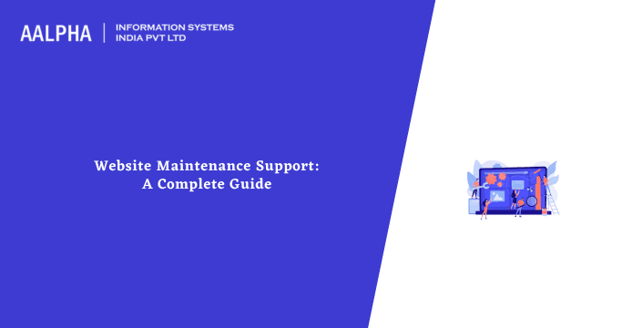 Website Maintenance Support: A Complete Guide
