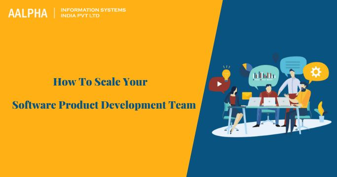 How To Scale Your Software Product Development Team
