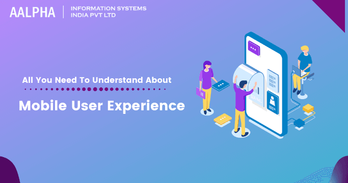 Mobile User Experience You Should Know