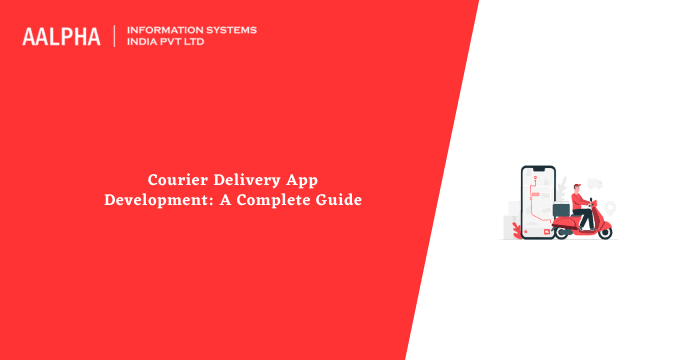 Courier Delivery App Development: Features and Cost Estimation