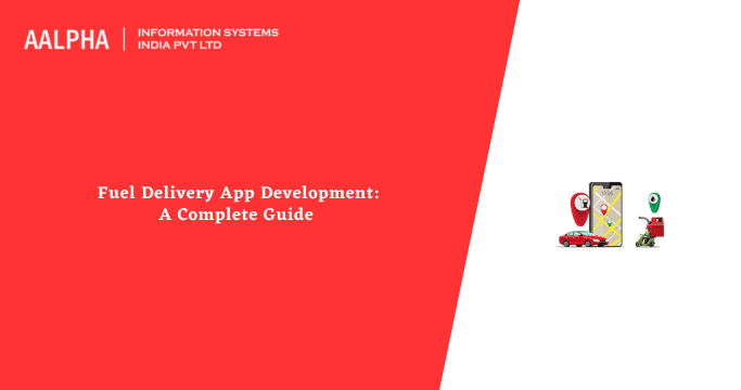 Fuel Delivery App Development: A Complete Guide