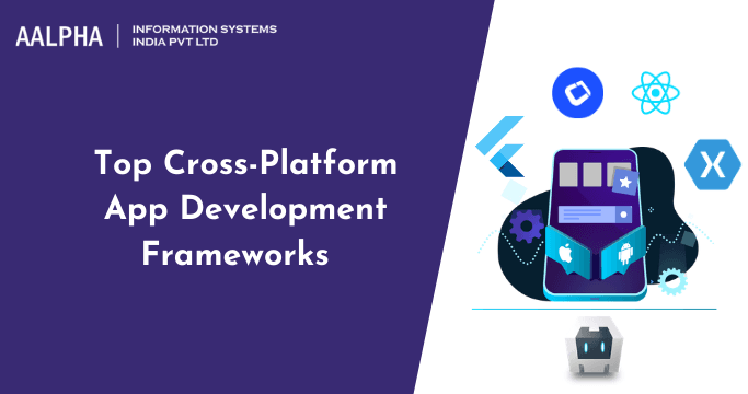 Top Cross-Platform App Development Frameworks